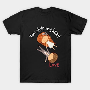 You still my heart love T-Shirt